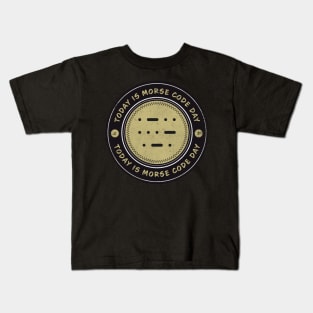 Today is Morse Code Day Kids T-Shirt